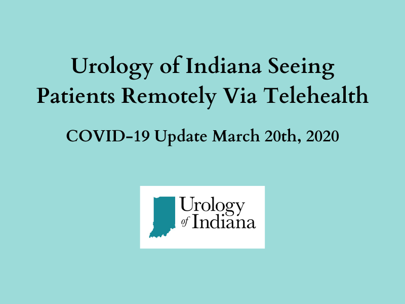Urology of Indiana Seeing Patients Remotely Via Telehealth 2020