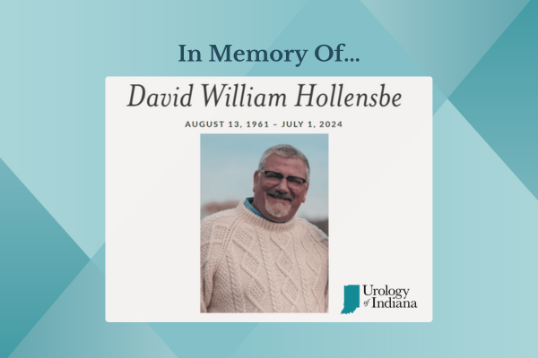 In Memory Of David William Hollensbe, MD of Urology of Indiana